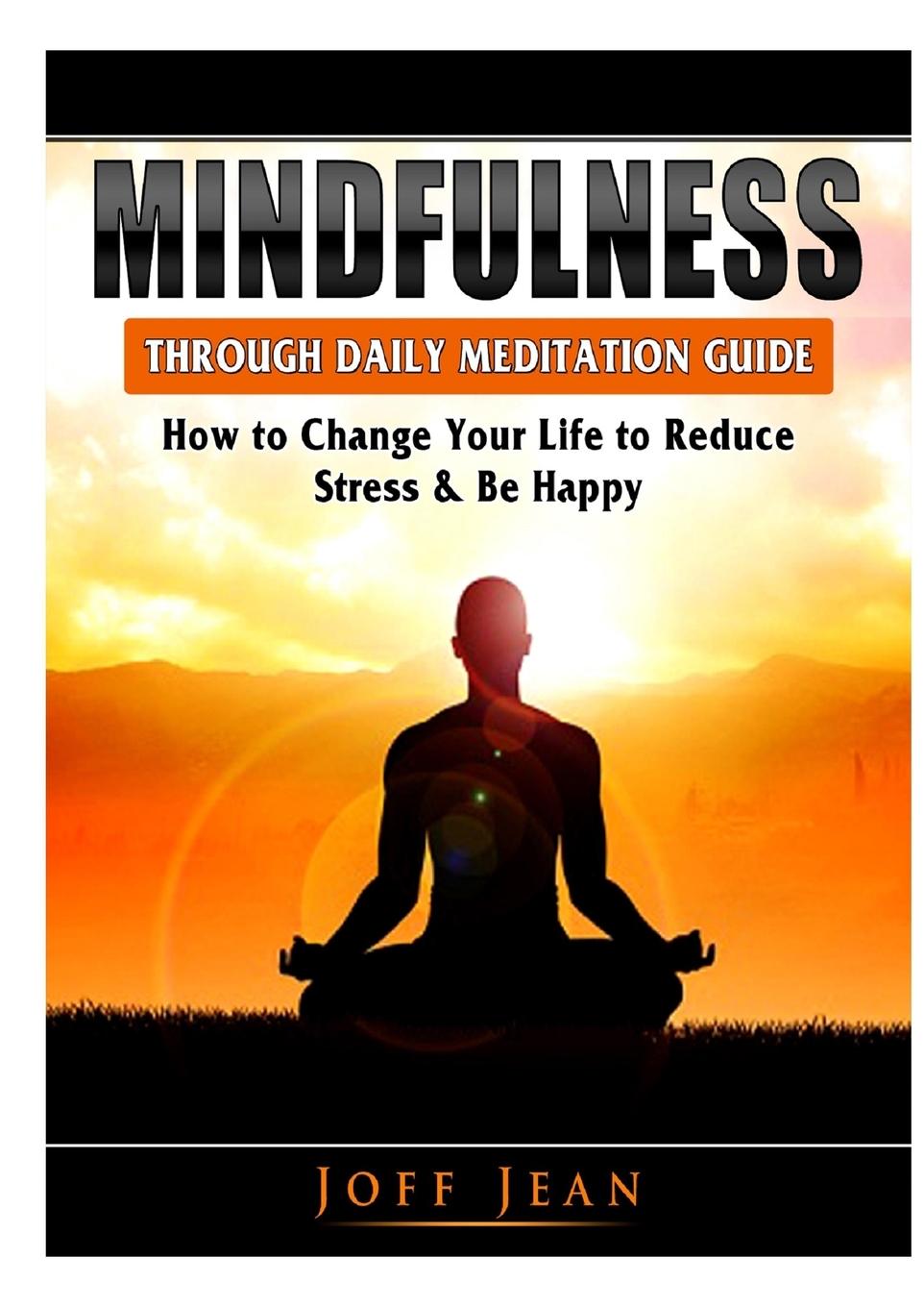 Vorderes Coverbild Mindfulness Through Daily Meditation Guide
