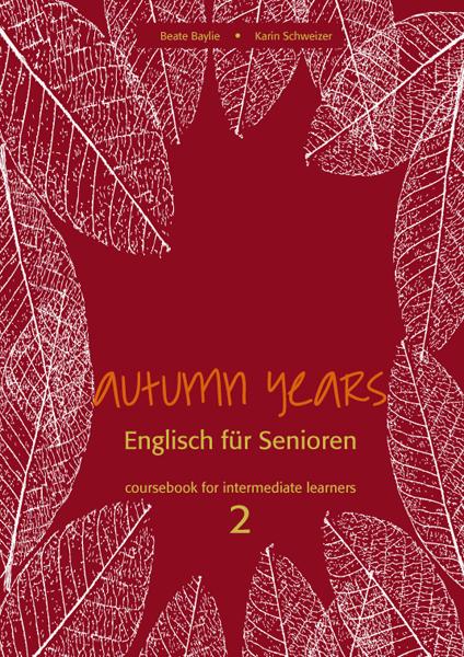 Vorderes Coverbild Autumn Years. Englisch für Senioren. coursebook for intermediate learners 2