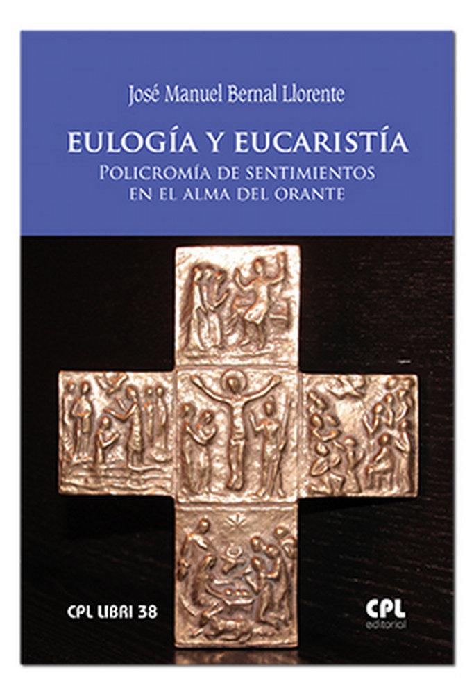 Vorderes Coverbild Eulogía y eucaristía : policromía de sentimientos en el alma del orante