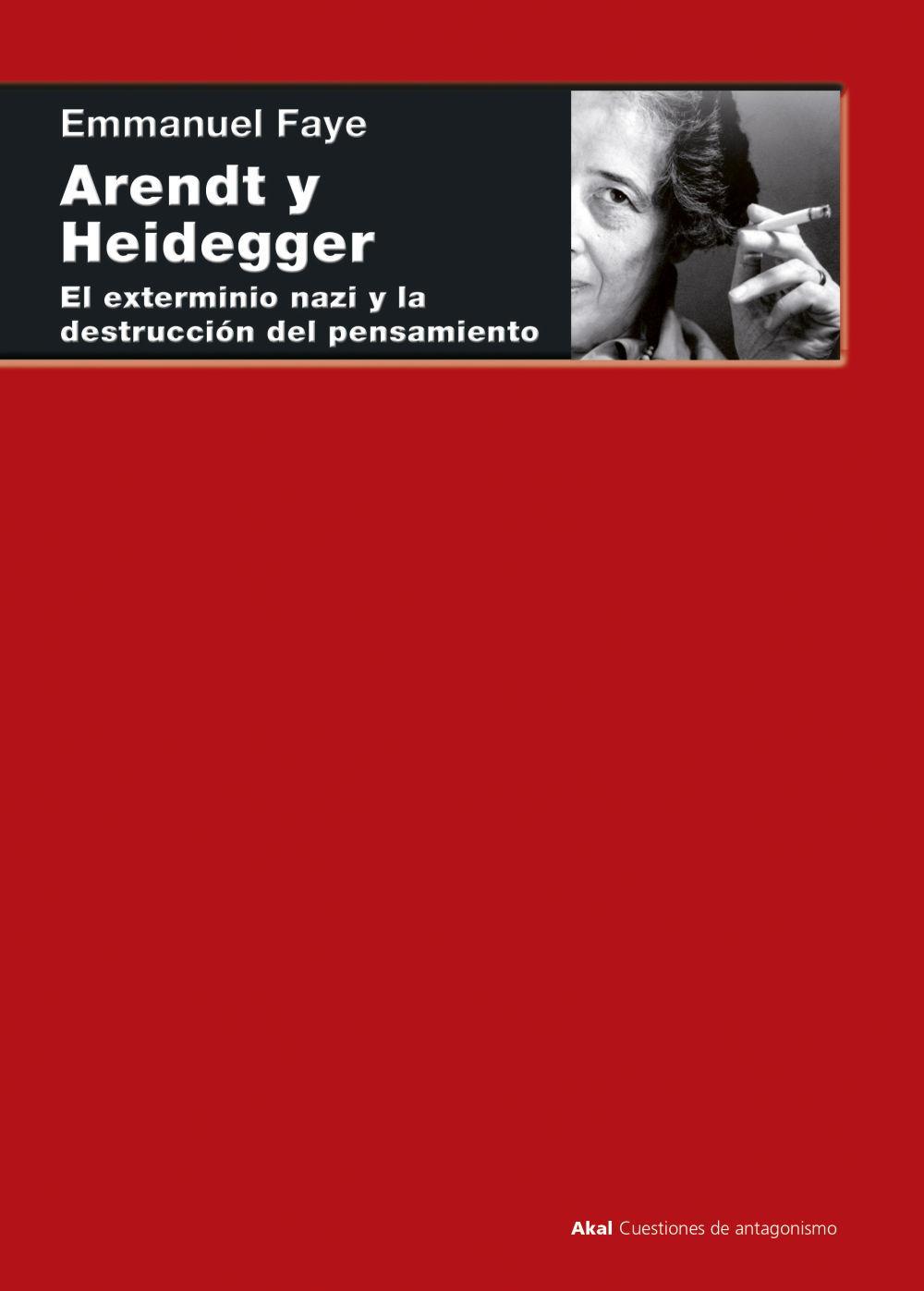 Vorderes Coverbild Arendt y Heidegger : el exterminio nazi y la destrucción del pensamiento