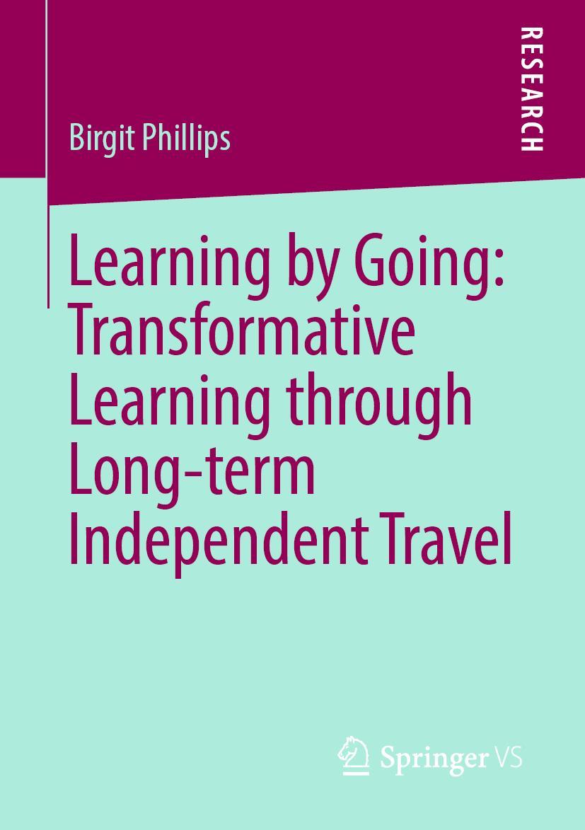 Vorderes Coverbild Learning by Going: Transformative Learning through Long-term Independent Travel