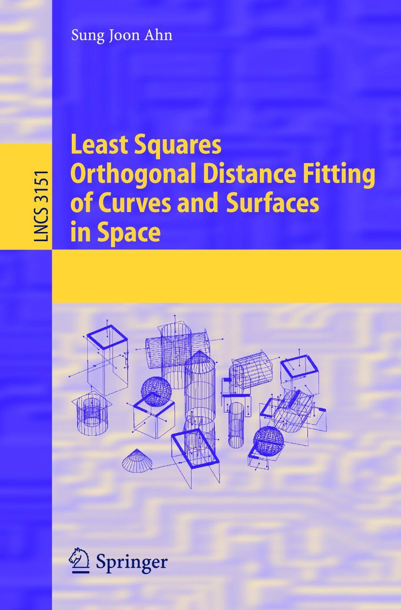 Vorderes Coverbild Least Squares Orthogonal Distance Fitting of Curves and Surfaces in Space