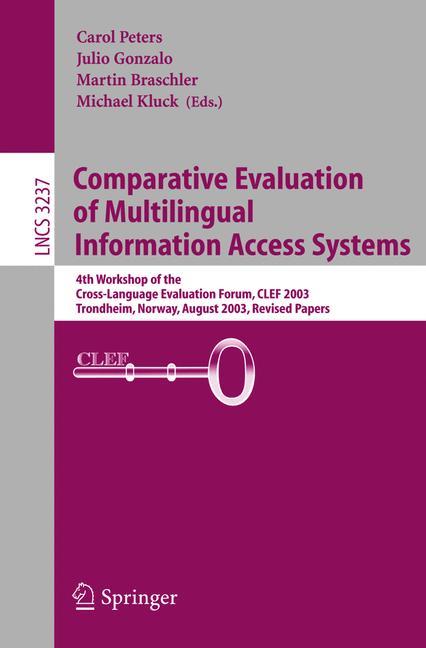 Vorderes Coverbild Comparative Evaluation of Multilingual Information Access Systems