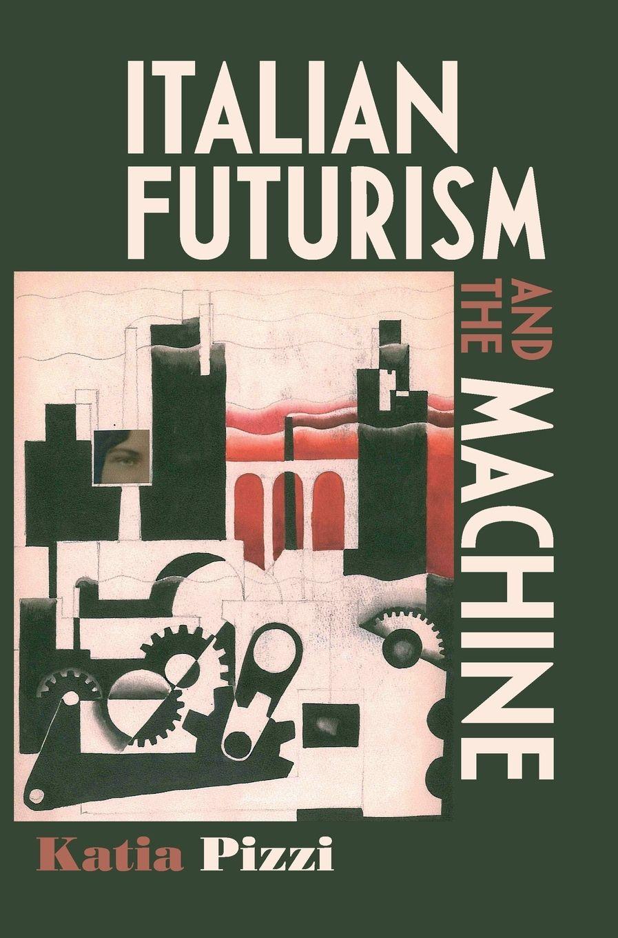 Vorderes Coverbild Italian futurism and the machine