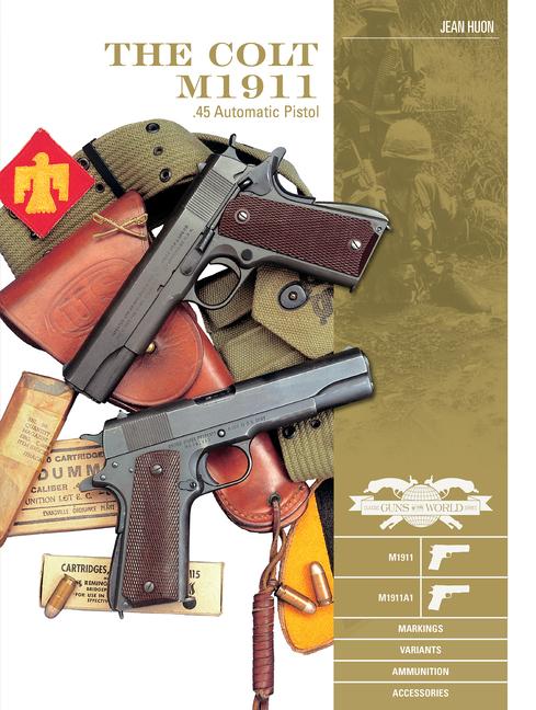 Vorderes Coverbild The Colt M1911 .45 Automatic Pistol