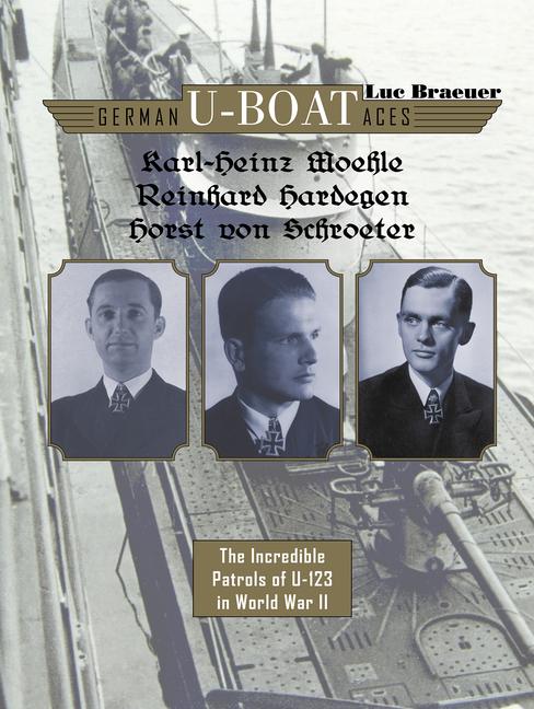 Vorderes Coverbild German U-Boat Aces Karl-Heinz Moehle, Reinhard Hardegen & Horst Von Schroeter