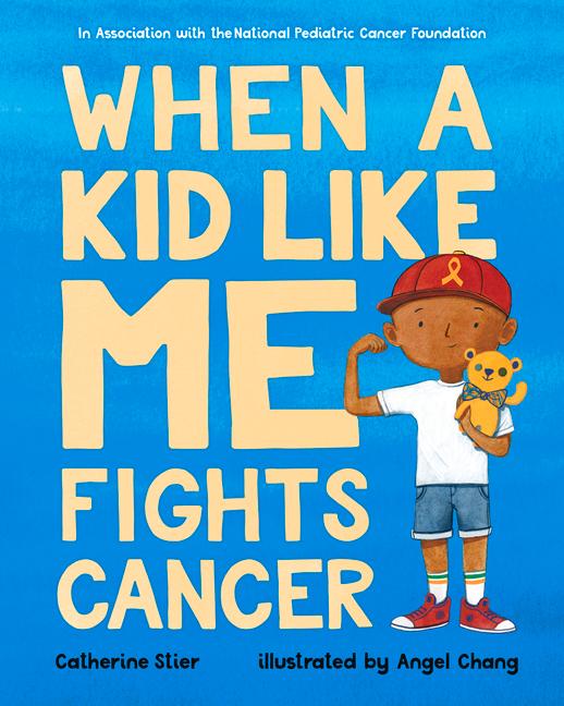 Vorderes Coverbild When a Kid Like Me Fights Cancer