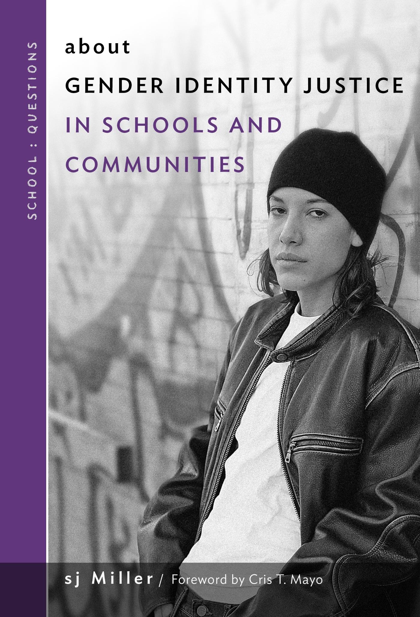 Vorderes Coverbild About Gender Identity Justice in Schools and Communities