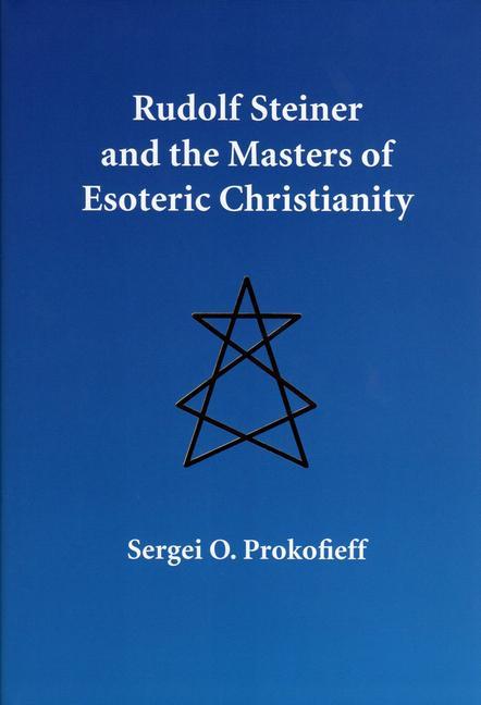 Vorderes Coverbild Rudolf Steiner and the Masters of Esoteric Christianity