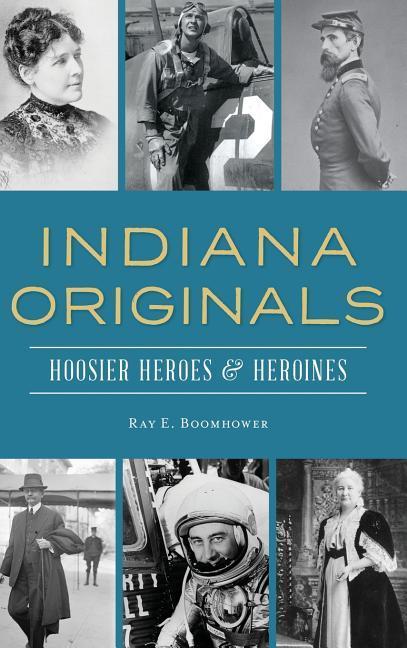 Vorderes Coverbild Indiana Originals: Hoosier Heroes & Heroines
