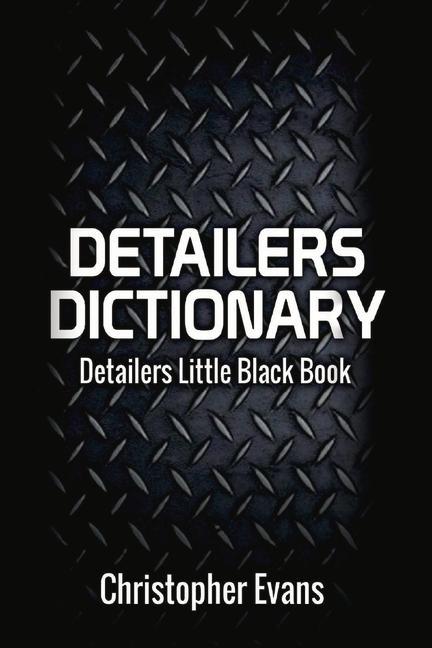 Vorderes Coverbild Detailers Dictionary: Detailers Little Black Book Volume 1