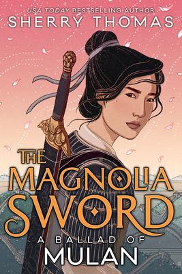 Vorderes Coverbild The Magnolia Sword (a Ballad of Mulan)