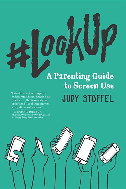 Vorderes Coverbild #lookup: A Parenting Guide to Screen Use