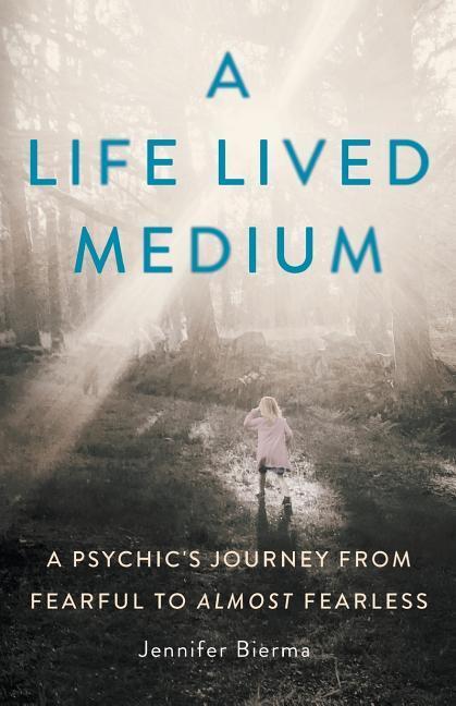 Vorderes Coverbild A Life Lived Medium: A Psychic's Journey from Fearful to Almost Fearless
