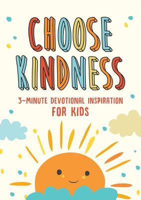 Vorderes Coverbild Choose Kindness: 3-Minute Devotional Inspiration for Kids