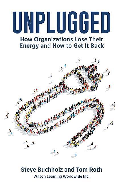 Vorderes Coverbild Unplugged: How Organizations Lose Their Energy and How to Get It Back