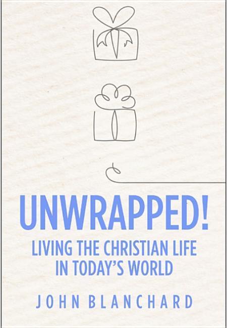 Vorderes Coverbild Unwrapped!: Living the Christian Life in Today's World