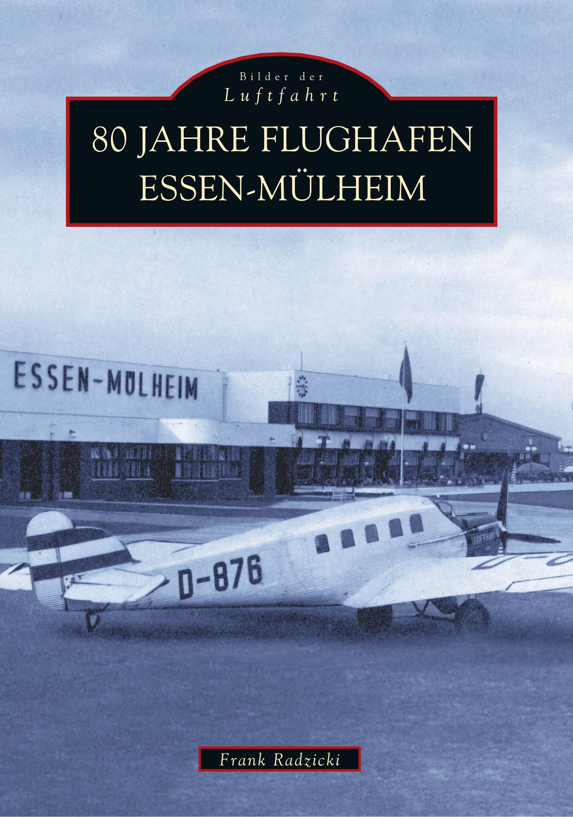 Vorderes Coverbild 80 Jahre Flughafen Essen-Mülheim