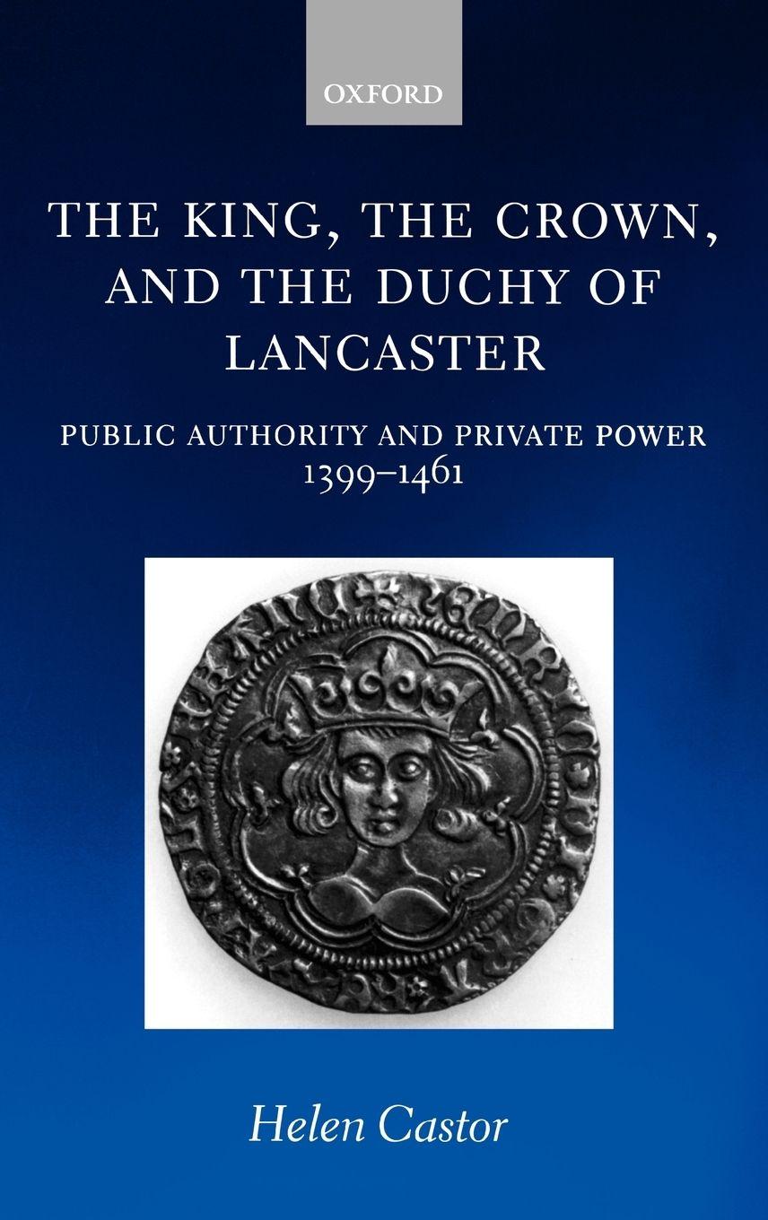 Vorderes Coverbild The King, the Crown, and the Duchy of Lancaster