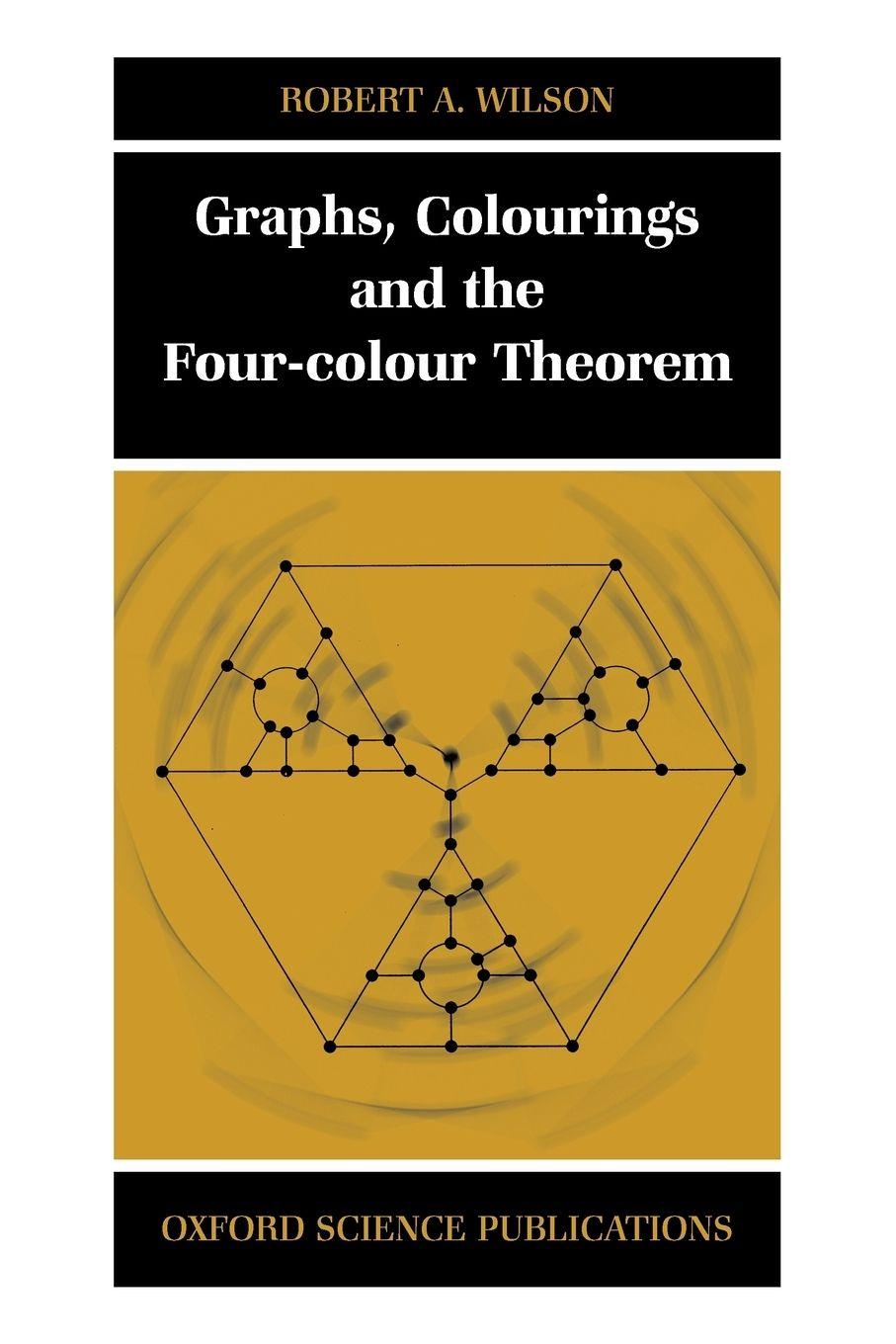 Vorderes Coverbild Graphs, Colourings and the Four-Colour Theorem