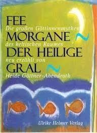Vorderes Coverbild Fee Morgane - Der Heilige Gral