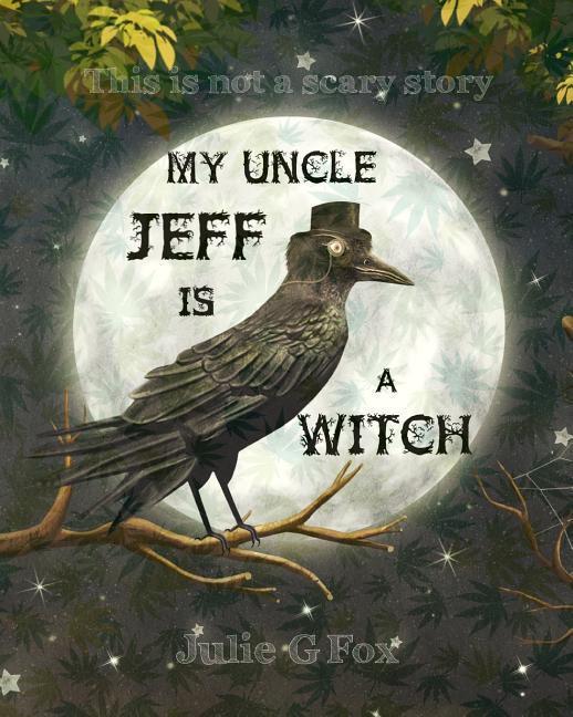 Vorderes Coverbild My Uncle Jeff is a Witch