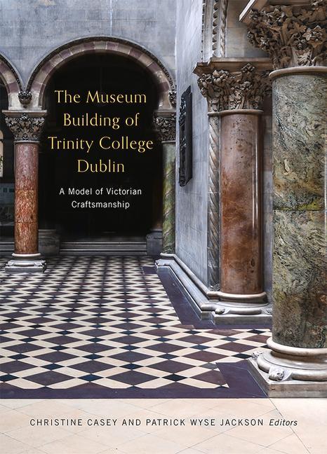 Vorderes Coverbild The Museum Building of Trinity College Dublin