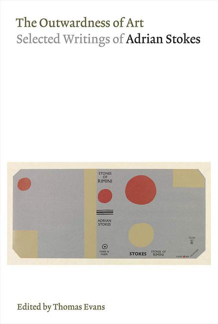 Vorderes Coverbild The Outwardness of Art: Selected Writings of Adrian Stokes