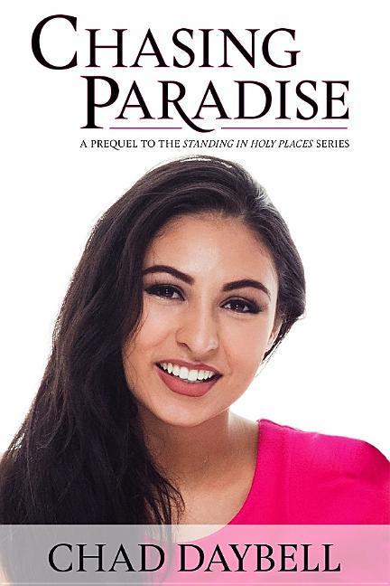 Vorderes Coverbild Chasing Paradise: A Prequel to the Standing in Holy Places Series