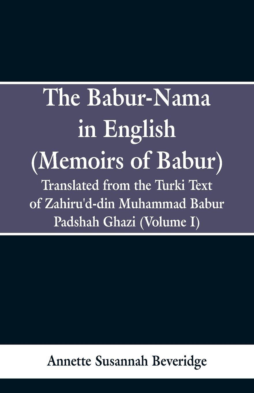 Vorderes Coverbild The Babur-nama in English (Memoirs of Babur)