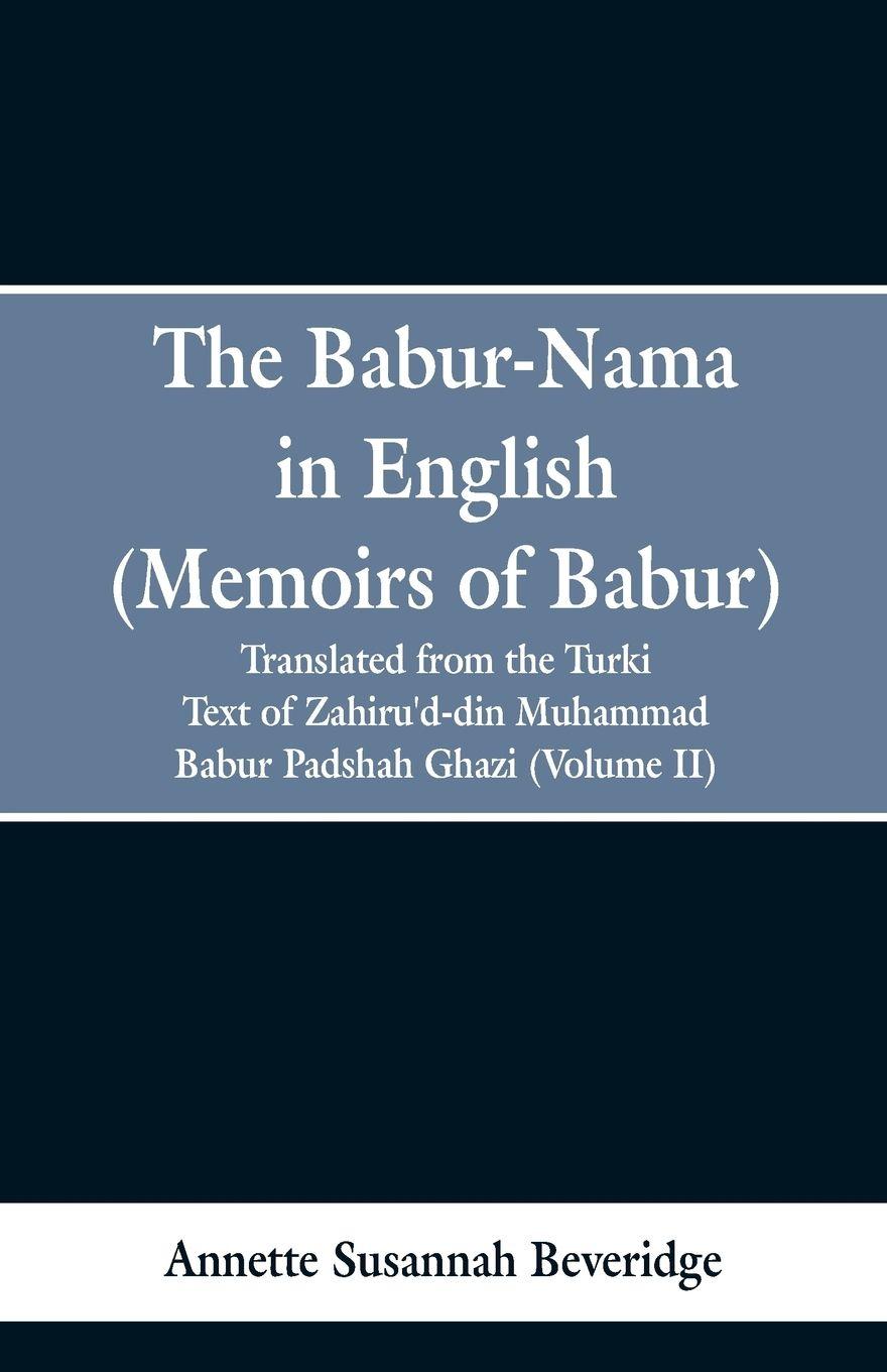 Vorderes Coverbild The Babur-nama in English (Memoirs of Babur)