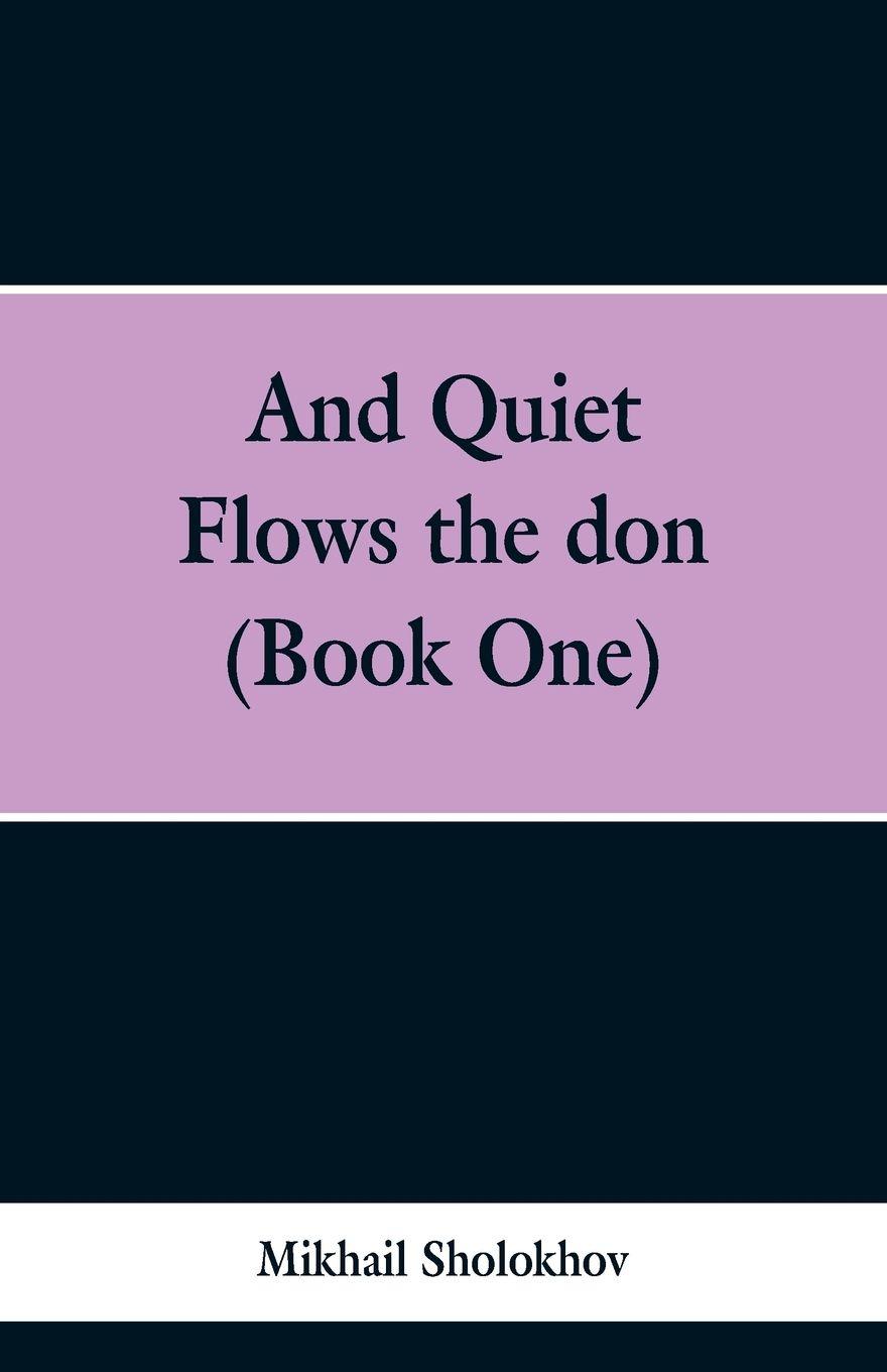 Vorderes Coverbild And Quiet Flows the don (Book One)