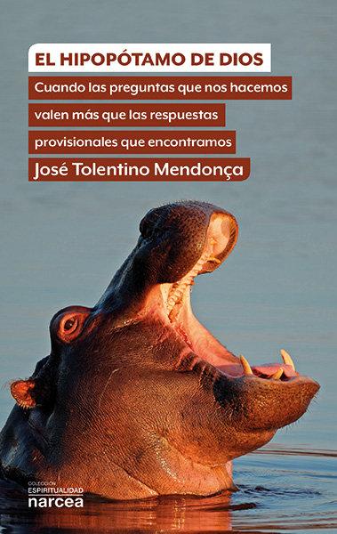 Vorderes Coverbild El hipopótamo de Dios : cuando las preguntas que nos hacemos valen más que las respuestas provisionales que encontramos