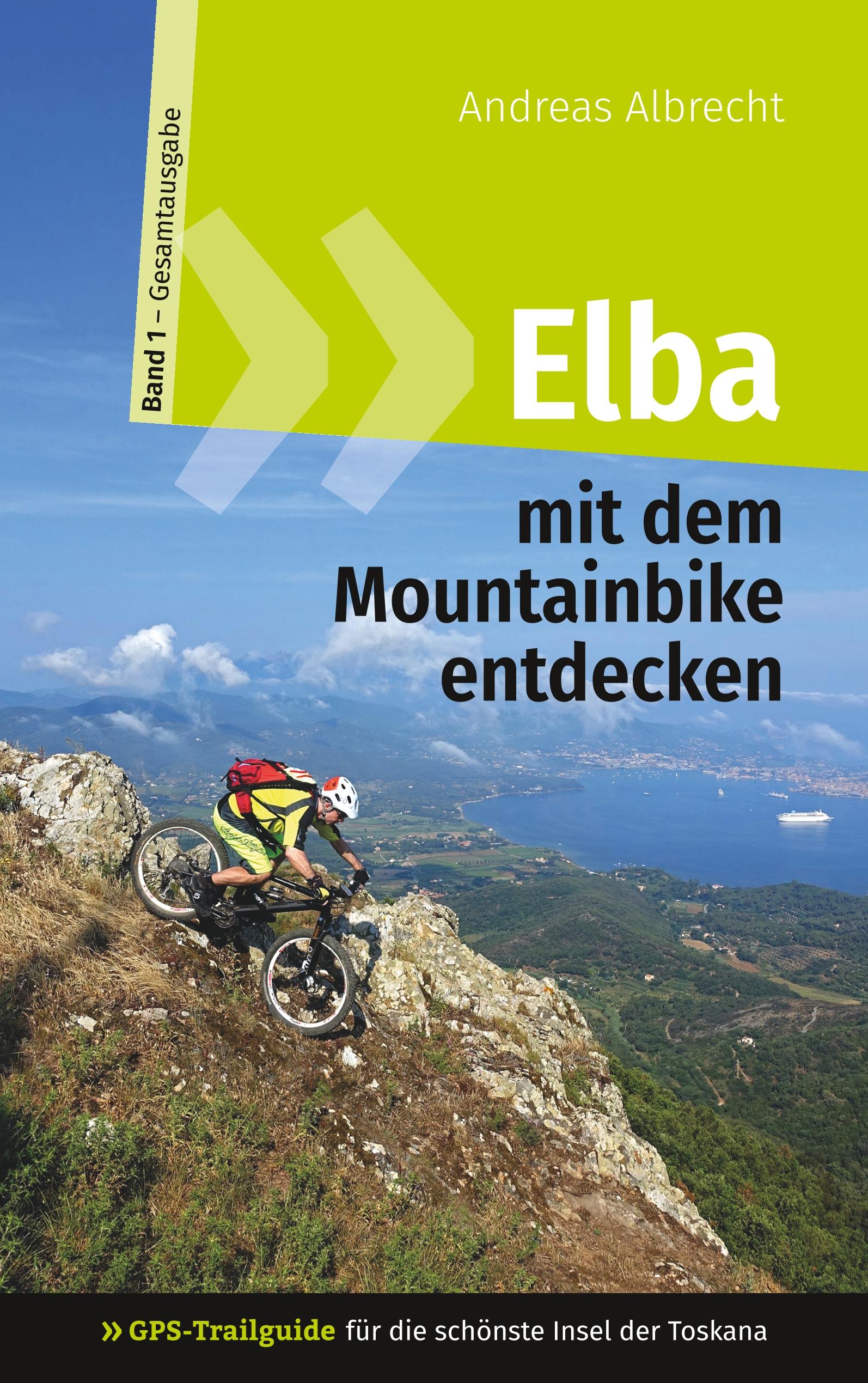 Vorderes Coverbild Elba mit dem Mountainbike entdecken 1 - GPS-Trailguide für die schönste Insel der Toskana