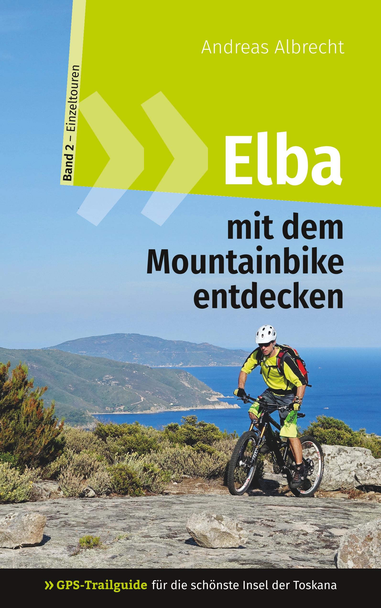 Vorderes Coverbild Elba mit dem Mountainbike entdecken 2 - GPS-Trailguide für die schönste Insel der Toskana