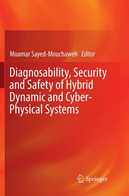 Vorderes Coverbild Diagnosability, Security and Safety of Hybrid Dynamic and Cyber-Physical Systems