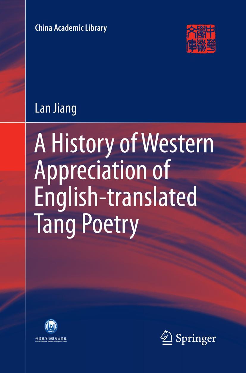 Vorderes Coverbild A History of Western Appreciation of English-translated Tang Poetry