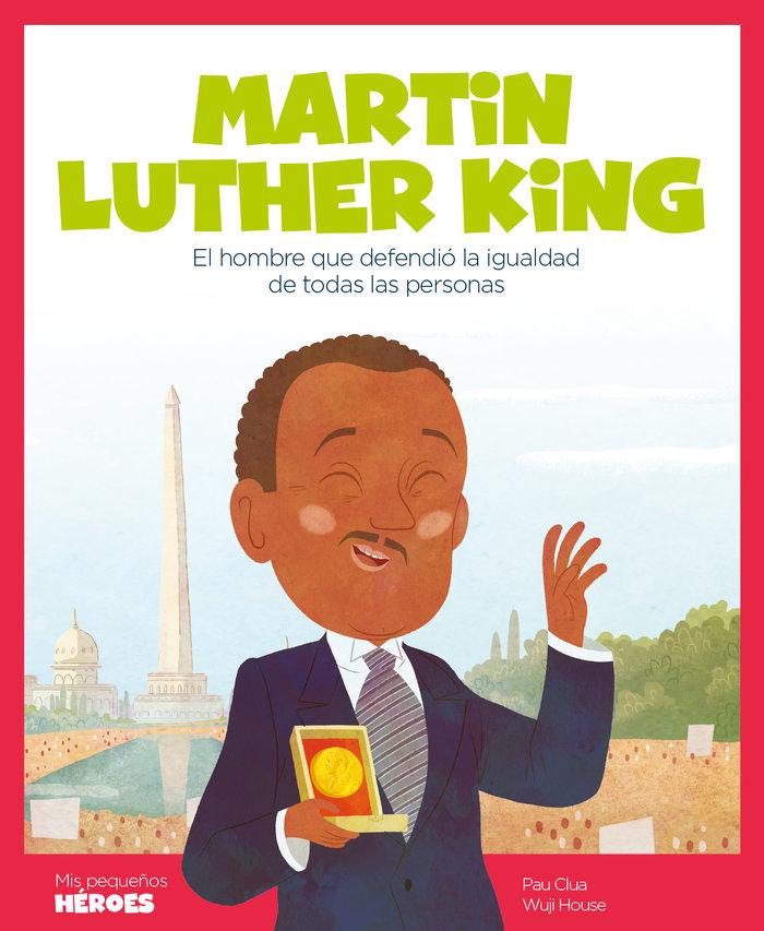 Vorderes Coverbild Martin Luther King : el hombre que defendió la igualdad de todas las personas