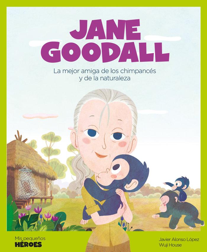 Vorderes Coverbild Jane Goodall : la mejor amiga de los chimpancés y de la naturaleza