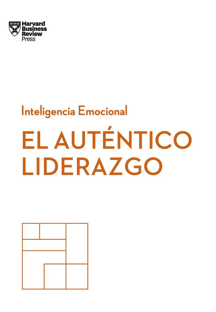 Vorderes Coverbild El Auténtico Liderazgo. Serie Inteligencia Emocional HBR (Authentic Leadership Spanish Edition)