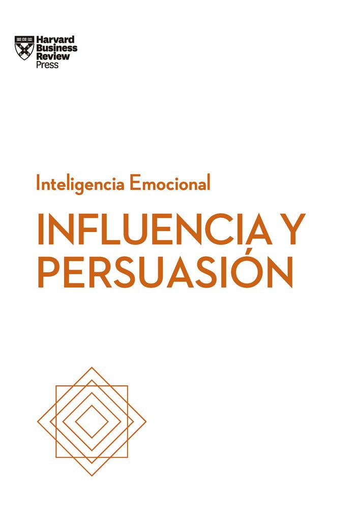 Vorderes Coverbild Influencia Y Persuasión. Serie Inteligencia Emocional HBR (Influence and Persuasion Spanish Edition)