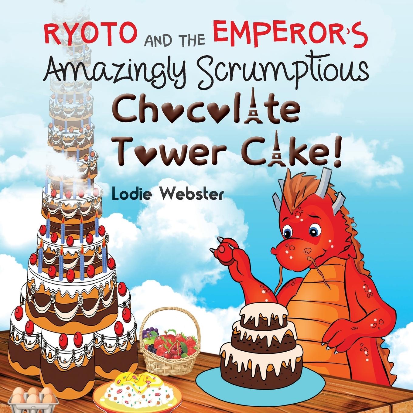 Vorderes Coverbild Ryoto and the Emperor's Amazingly Scrumptious Chocolate Tower Cake!