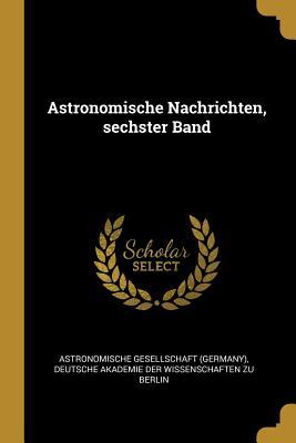 Vorderes Coverbild Astronomische Nachrichten, Sechster Band