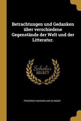 Vorderes Coverbild Betrachtungen Und Gedanken Über Verschiedene Gegenstände Der Welt Und Der Litteratur.