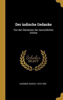 Vorderes Coverbild Der Indische Gedanke: Von Den Elementen Der Menschlichen Grösse