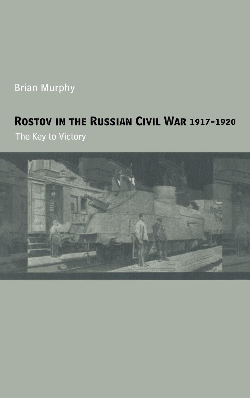 Vorderes Coverbild Rostov in the Russian Civil War, 1917-1920