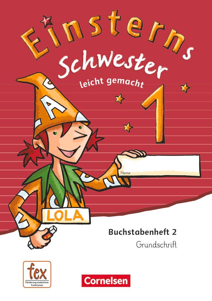 Vorderes Coverbild Einsterns Schwester 1. Schuljahr - Erstlesen.Leicht gemacht - Grundschrift Buchstabenheft 2 - Ausgabe 2015