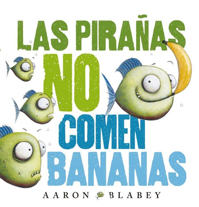 Vorderes Coverbild Las pirañas no comen bananas