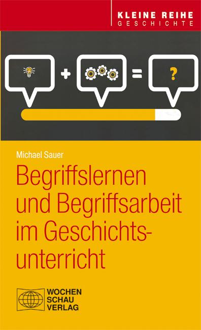 Vorderes Coverbild Begriffslernen und Begriffsarbeit im Geschichtsunterricht