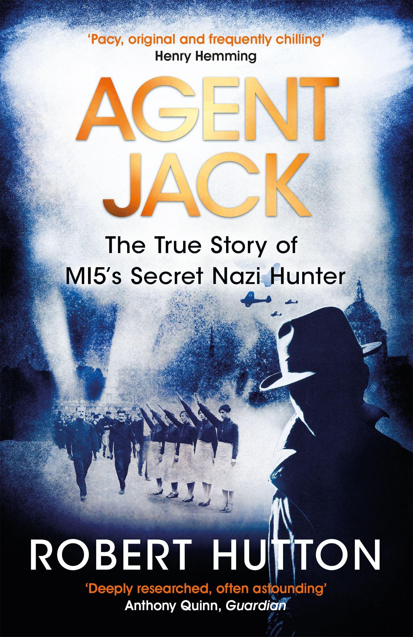 Vorderes Coverbild Agent Jack: The True Story of MI5's Secret Nazi Hunter